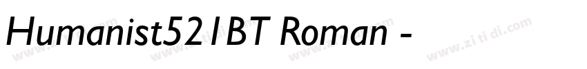 Humanist521BT Roman◆字体转换